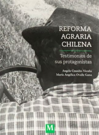 Reforma agraria chilena: Testimonios de sus protagonistas