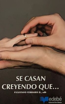 Se casan creyendo que...