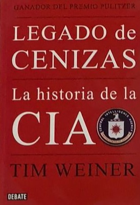 Legado de cenizas: La historia de la CIA