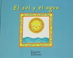 Cuento que te cuento...: El sol y el agua / Tapa Dura