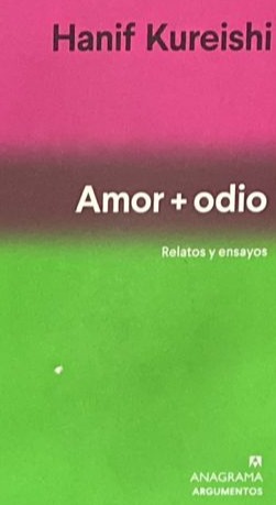 Amor + odio: Relatos y ensayos 