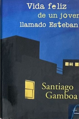 Vida feliz de un joven llamado Esteban