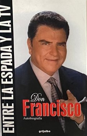 Entre la espada y la TV: Don Francisco