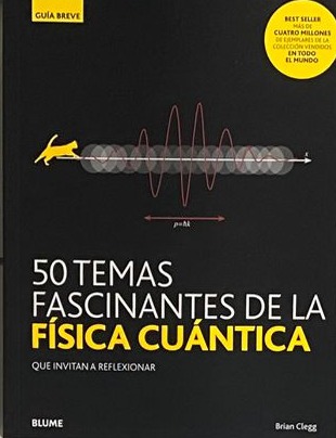 50 temas fascinantes de la física cuántica
