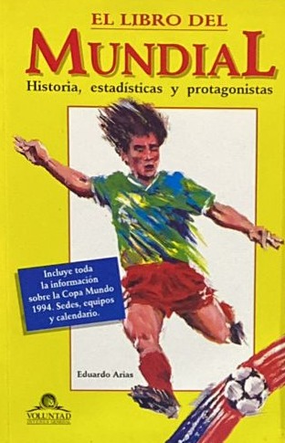 El libro del Mundial: Historia estadísticas y protagonistas  