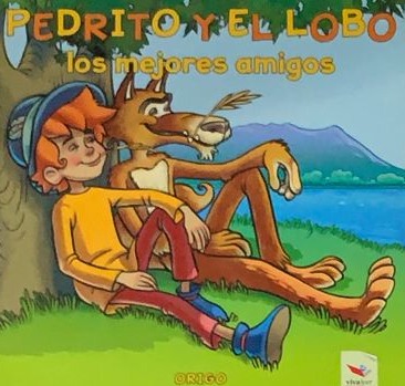 Pedrito y el lobo, los mejores amigos / Tapa Dura