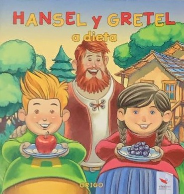 Hansel y Gretel a dieta / Tapa Dura
