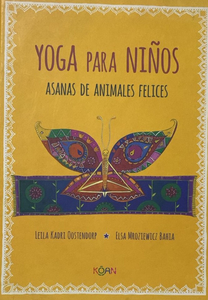 Yoga para niños: Asanas de animales felices / Tapa Dura