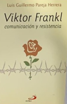 Viktor Frankl: comunicación y resistencia