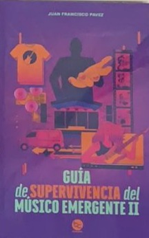 Guía de supervivencia del músico emergente II