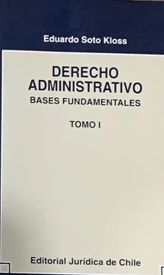 Derecho administrativo: Bases fundamentales Tomo I