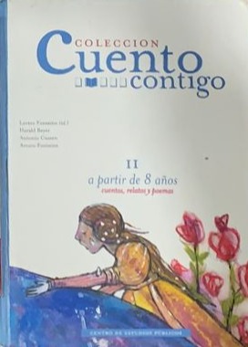 Colección cuento contigo II, a partir de 8 años: Cuentos, relatos y poemas / Tapadura