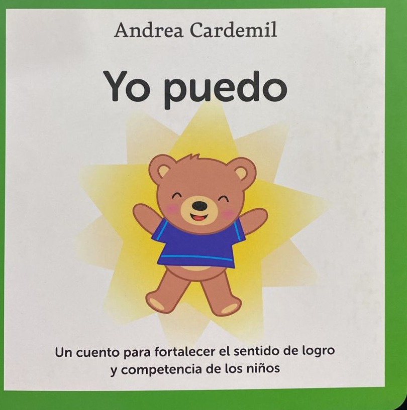 Yo puedo: Un cuento para fortalecer el sentido de logro y competencia de los niños / Tapa Dura
