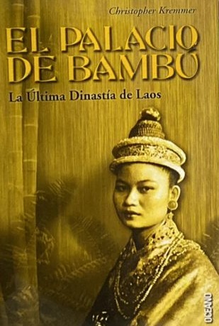 El palacio de bambú: La última Dinastía de Laos 