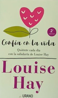 Confía en la vida: Quiérete cada día