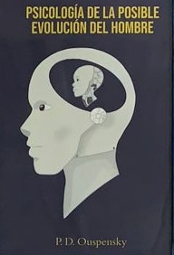 Psicología de la posible evolución del hombre