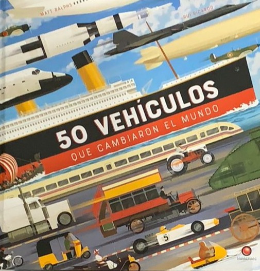 50 vehículos que cambiaron el mundo / Tapa dura