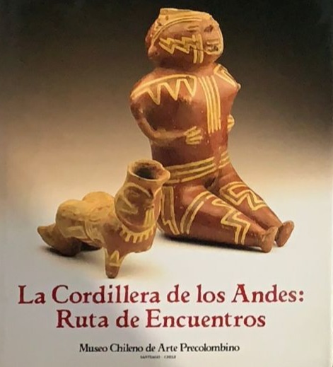 La cordillera de los Andes: Ruta de encuentros / Tapa dura