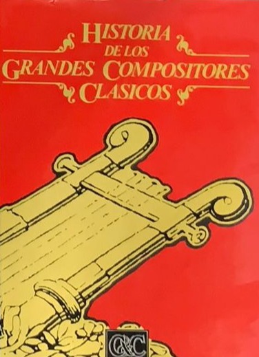 Historia de los grandes compositores clásicos / Tapa dura