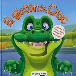 El glotón Sr. Croc / Tapa dura