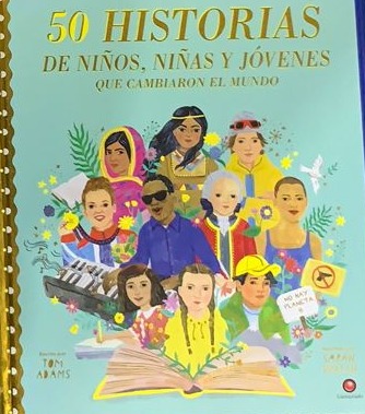 50 historias de niños que cambiaron el mundo / Tapa dura
