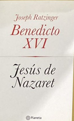 Benedicto XVI: Jesús de Nazaret