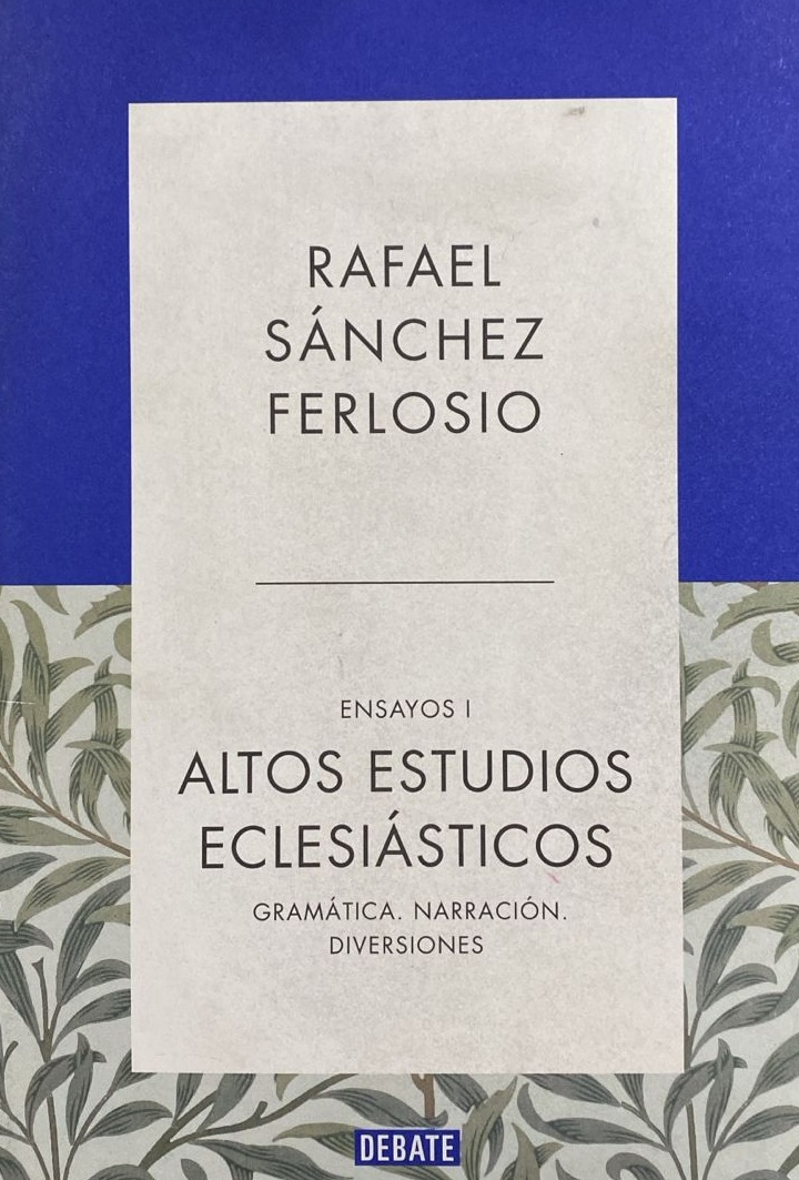 Altos estudios eclesiásticos, Ensayos I: Gramática, Narración, Diversiones / Tapa Dura