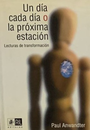 Un día cada día o la próxima estación: Lecturas de transformación