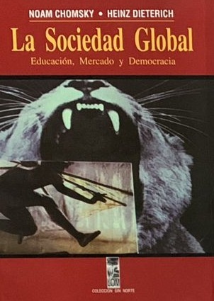 La sociedad global: Educación, mercado y democracia 