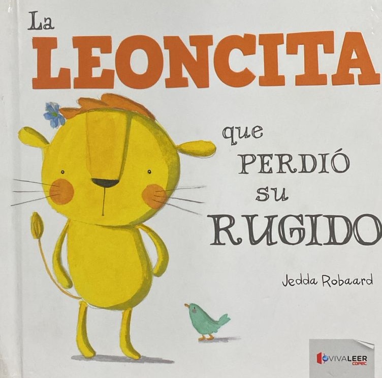 La leoncita que perdió su rugido / Tapa Dura