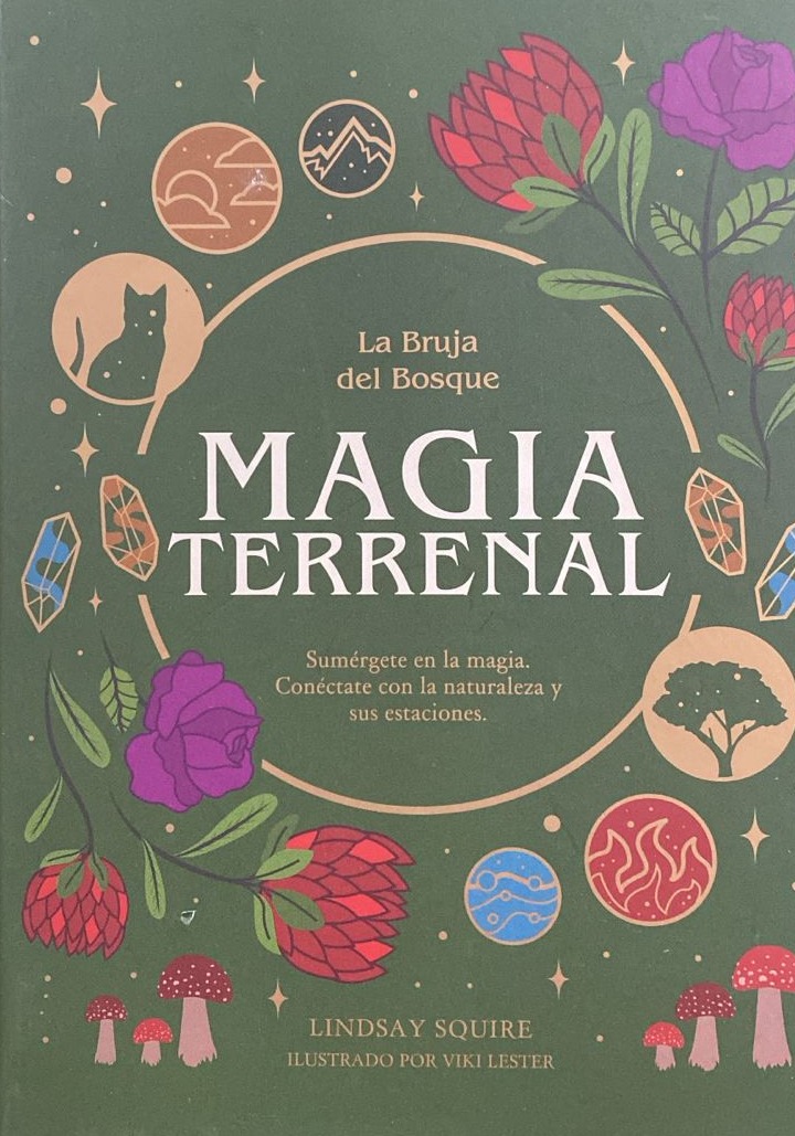 Magia terrenal: Sumérgete en la magia. Conéctate con la naturaleza y sus estaciones / Tapa Dura