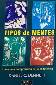 Tipos de mentes: Hacia una comprensión de la conciencia / Tapa dura