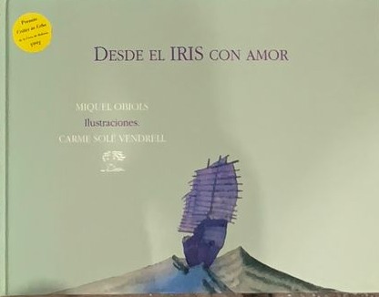 Desde el iris con amor / Tapa dura