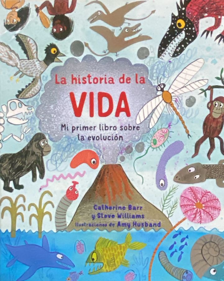 La historia de la vida: Mi primer libro sobre la evolución / Tapa Dura