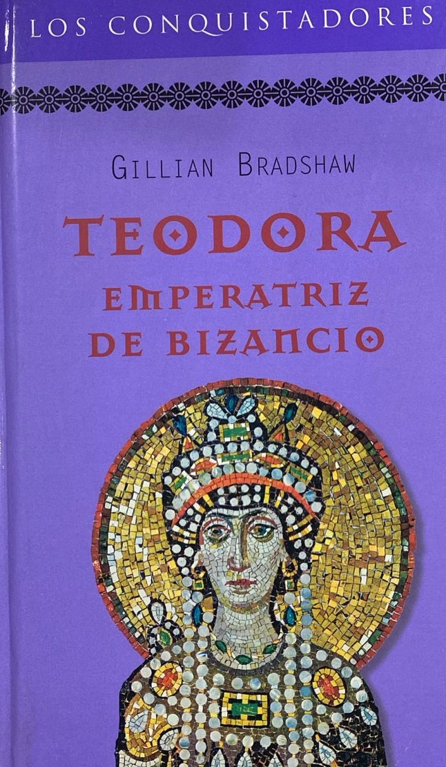 Teodora: Emperatriz de Bizancio / Tapa Dura