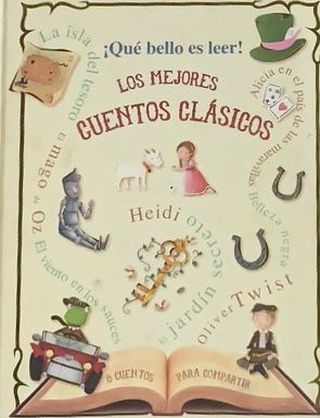 ¡Que bello es leer! Los mejores cuentos clásicos / Tapa Dura
