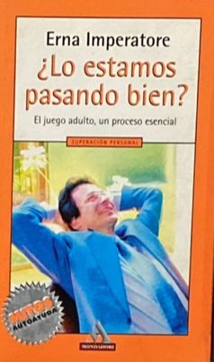 ¿Lo estamos pasando bien?: El juego adulto, un proceso esencial 