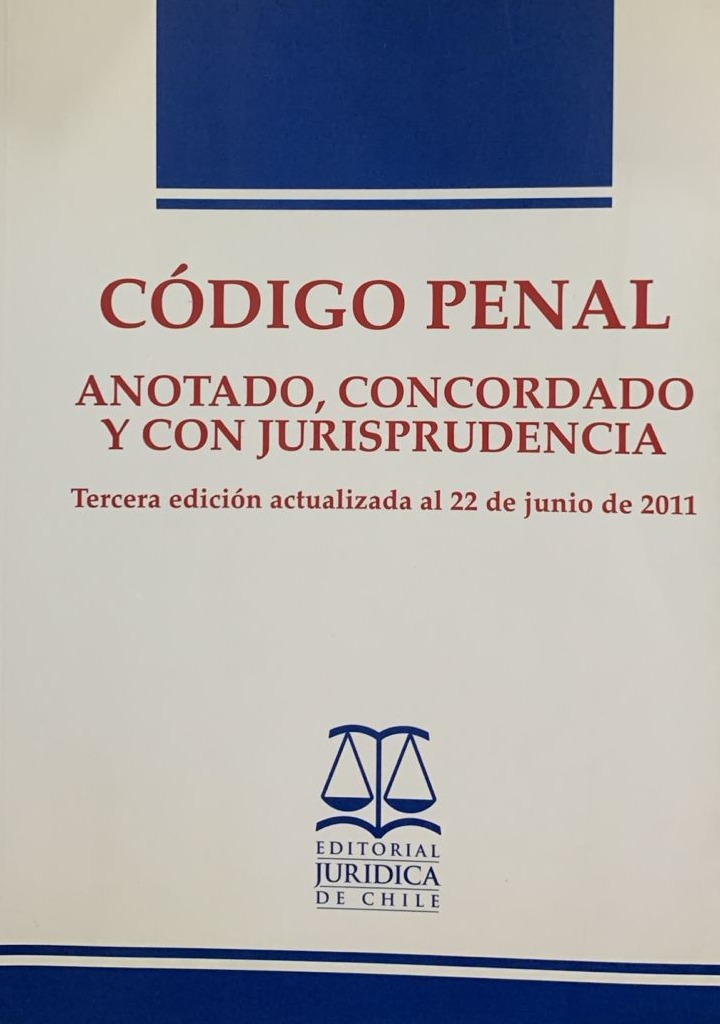 Código Penal: Anotado, concordado y con jurisprudencia 