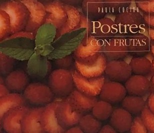 Paula Cocina: Postres con frutas
