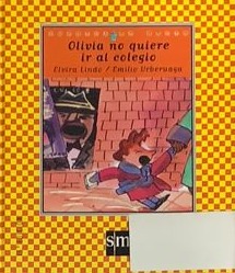 Olivia no quiere ir al colegio / Tapa Dura