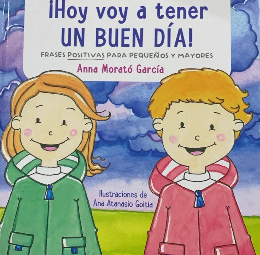 ¡Hoy voy a tener un buen día! Frases positivas para pequeños y mayores / Tapa Dura