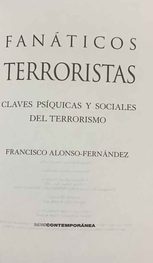 Fanáticos terroristas: Claves psíquicas y sociales del terrorismo / Tapa Dura