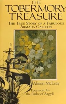 The Tobermory Treasure: The true story of a fabulous armada galleon / Tapa Dura