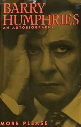 Barry Humphries: An Autobiography / Tapa Dura
