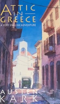 Attic in Greece: a very english adventure / Tapa Dura