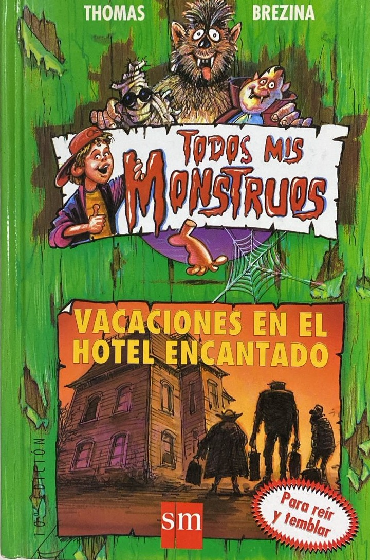 Todos mis monstruos: Vacaciones en el hotel encantado / Tapa Dura