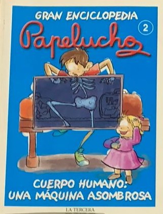 Gran enciclopedia Papelucho: Cuerpo humano (2)