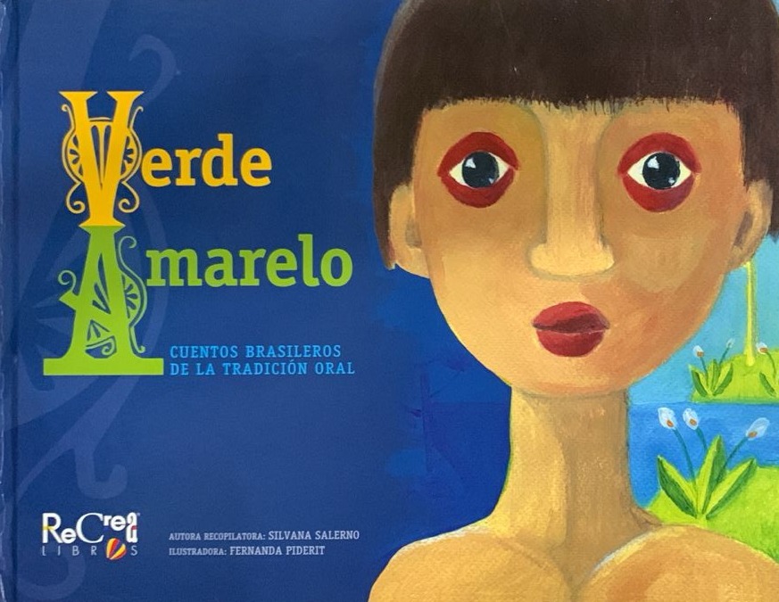 Verde Amarelo: Cuentos brasileros de la tradición oral / Tapa Dura