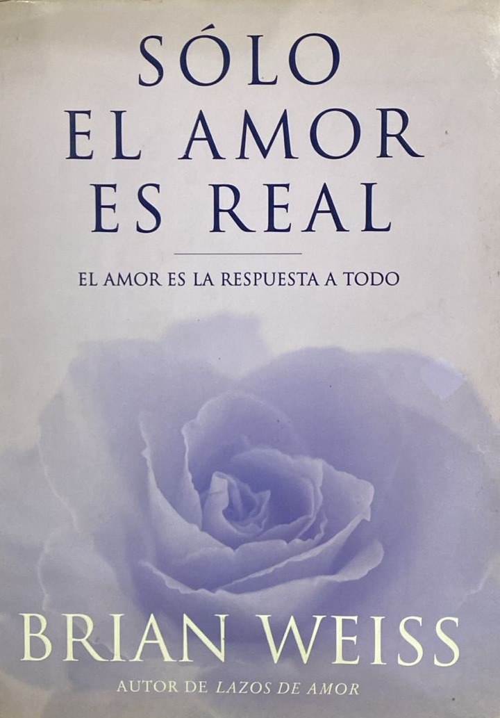 Sólo el Amor es Real / Tapa Dura