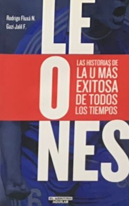 Leones: La u más exitosa de todos los tiempos 